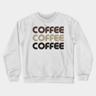 Coffee Crewneck Sweatshirt